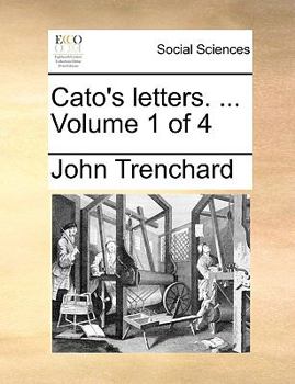 Paperback Cato's Letters. ... Volume 1 of 4 Book