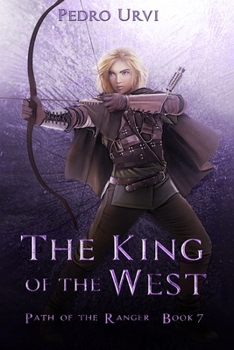 Paperback The King of the West: (Path of the Ranger Book 7) Book