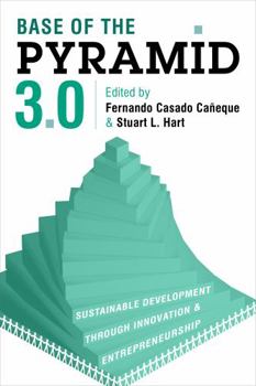 Paperback Base of the Pyramid 3.0: Sustainable Development through Innovation and Entrepreneurship Book