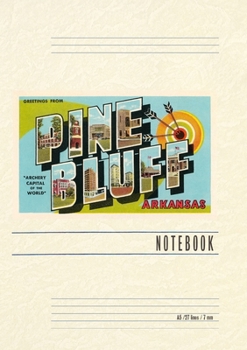 Paperback Vintage Lined Notebook Greetings from Pine Bluff, Arkansas Book
