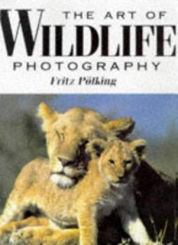 Hardcover The Art of Wildlife Photography Book