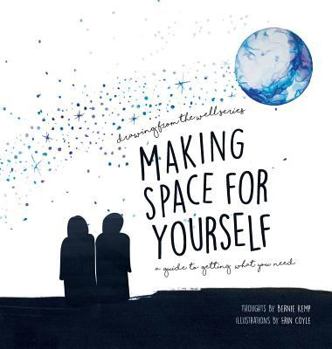 Hardcover Making Space for Yourself: A guide to getting what you need Book