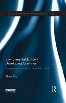 Paperback Environmental Justice in Developing Countries: Perspectives from Africa and Asia-Pacific Book