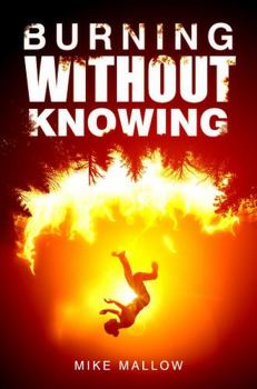 Paperback Burning Without Knowing (Light Up The Holler) Book