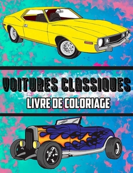 Paperback Voitures Classiques Livre de Coloriage [French] Book