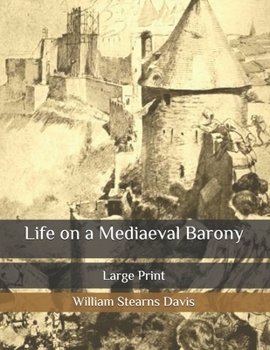 Life on a Mediaeval Barony: Large Print