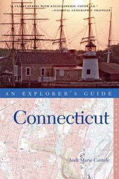 Connecticut: An Explorer's Guide, Sixth Edition (Connecticut : An Explorer's Guide)