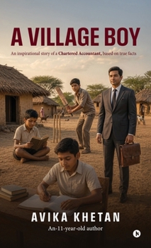 A Village Boy: An inspirational story of a chartered accountant, based on true facts.