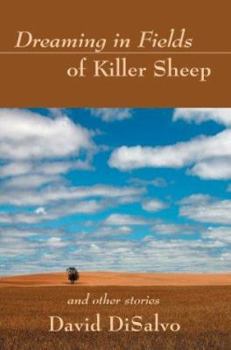 Paperback Dreaming in Fields of Killer Sheep: and Other Stories Book