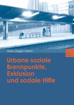 Paperback Urbane Soziale Brennpunkte, Exklusion Und Soziale Hilfe [German] Book