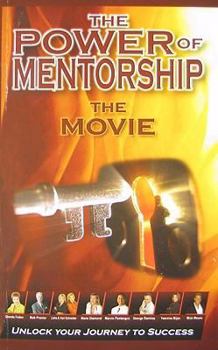 Paperback The Power of Mentorship the Movie: Unlock Your Journey to Success Book