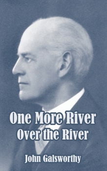 One More River - Book #9 of the Forsyte Chronicles