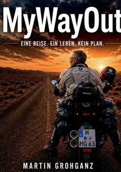 Paperback MyWayOut: Eine Reise. Ein Leben. Kein Plan. [German] Book