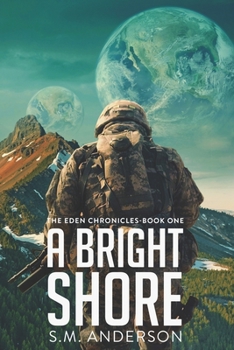Paperback A Bright Shore: The Eden Chronicles-Book One Book