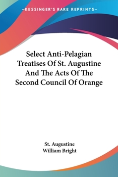 Select Anti-Pelagian Treatises of St. Augustine/The Acts of the 2nd Council of Orange