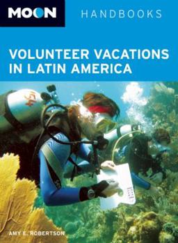 Paperback Moon Volunteer Vacations in Latin America Book
