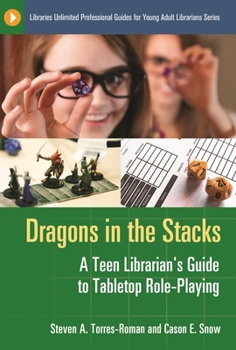 Paperback Dragons in the Stacks: A Teen Librarian's Guide to Tabletop Role-Playing Book
