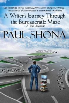 Paperback A Writer's Journey Through the Bureaucratic maze: A true account Book