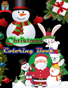 Christmas coloring book: An Adult Coloring Book with Fun, Easy, and Relaxing Designs