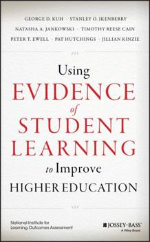 Hardcover Using Evidence of Student Learning to Improve Higher Education Book