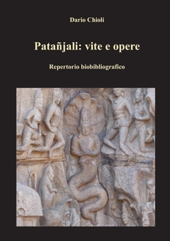 Paperback Patañjali: vite e opere [Italian] Book