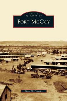 Fort McCoy - Book  of the Images of America: Wisconsin