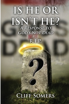 Paperback IS HE OR ISN'T HE? A Response to God's Not Dead Book