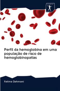 Paperback Perfil da hemoglobina em uma população de risco de hemoglobinopatias [Portuguese] Book