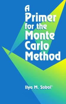 Hardcover A Primer for the Monte Carlo Method Book