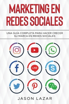 Paperback Marketing en Redes Sociales: Una Guía Completa Para Hacer Crecer su Marca en Redes Sociales [Spanish] Book