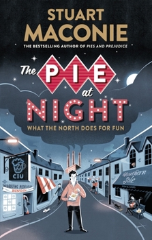 Paperback The Pie at Night: In Search of the North at Play Book
