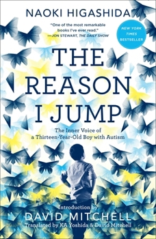 Paperback The Reason I Jump: The Inner Voice of a Thirteen-Year-Old Boy with Autism Book