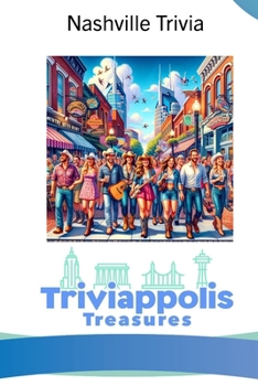 Paperback Triviappolis Treasures - Nashville: Nashville Trivia Book