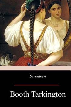 Seventeen: A Tale of Youth and Summer Time and the Baxter Family, Especially William