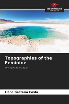 Paperback Topographies of the Feminine Book