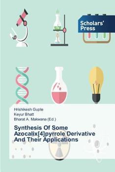 Paperback Synthesis Of Some Azocalix[4]pyrrole Derivative And Their Applications Book