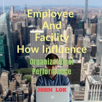 Paperback Employee And Facility How Influence Book