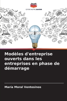 Paperback Modèles d'entreprise ouverts dans les entreprises en phase de démarrage [French] Book