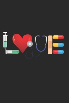 Love Nurse Notebook: Graduating School RN Nursing Journal, Notebook, Diary, 100 Blank Pages, 6 x 9 inches, Funny Gift