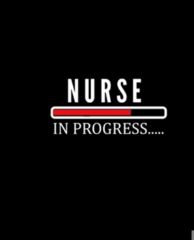 Paperback Nurse in Progress: College Ruled Lined Notebook - 120 Pages Perfect Funny Gift keepsake Journal, Diary Book