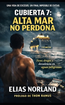 Paperback Cubierta 7: Alta mar no perdona: Thriller psicológico sobre deseo, drogas y caída [Spanish] Book