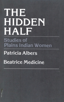 Paperback Hidden Half: Studies of Plains Indian Women Book