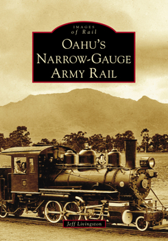 Paperback Oahu's Narrow-Gauge Army Rail Book