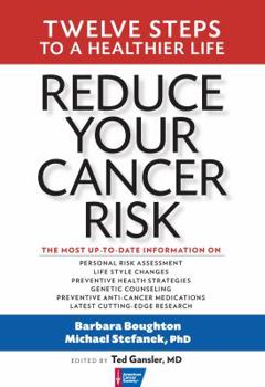 Paperback Reduce Your Cancer Risk: Twelve Steps to a Healthier Life Book