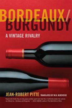 Hardcover Bordeaux/Burgundy: A Vintage Rivalry Book