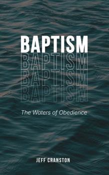 Paperback BAPTISM: The Waters of Obedience Book