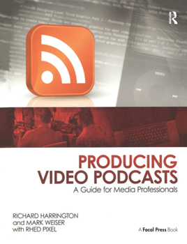 Paperback Producing Video Podcasts: A Guide for Media Professionals Book