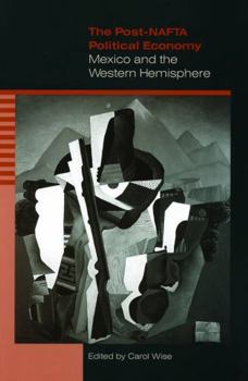 Paperback The Post-NAFTA Political Economy: Mexico and the Western Hemisphere Book