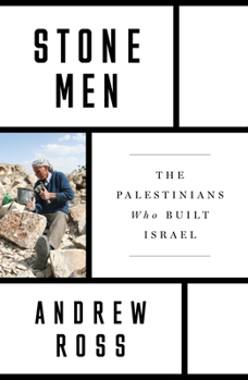 Paperback Stone Men: The Palestinians Who Built Israel Book