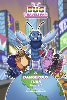Hardcover A Bug Travels Far: A Dangerous Turn Volume 1 Book